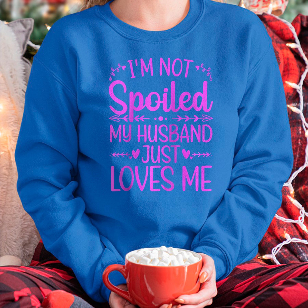 Best Wife Shirt, Wife and Husband Unisex T-Shirt/Hoodie/Sweatshirt HLT00 - Gift for wife T shirt, spoiled wife   Funny Spoiled Wife Art For Women Girls Husband Spoiled Wife Ra (1)