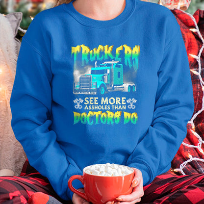 Best Truck Driver Life Shirt, Funny Trucker UnisexT-Shirt/Hoodie/Sweatshirt HLT00 - Trucker See More-Assholes Than Doctors Do Truck Driver T-Shirt