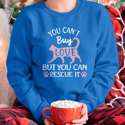 Cat Love Shirt, Funny Cat Lover Gift UnisexT-Shirt/Hoodie/Sweatshirt HLT00 - You Can_t Buy Love But You Can Rescue It Cat Rescue T-Shirt