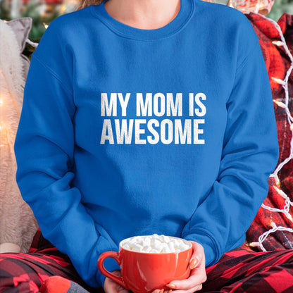 Gift for Mom Shirt, Funny Mom Unisex T-Shirt/Hoodie/Sweatshirt HLT00 - My Mom Is Awesome Premium T-Shirt