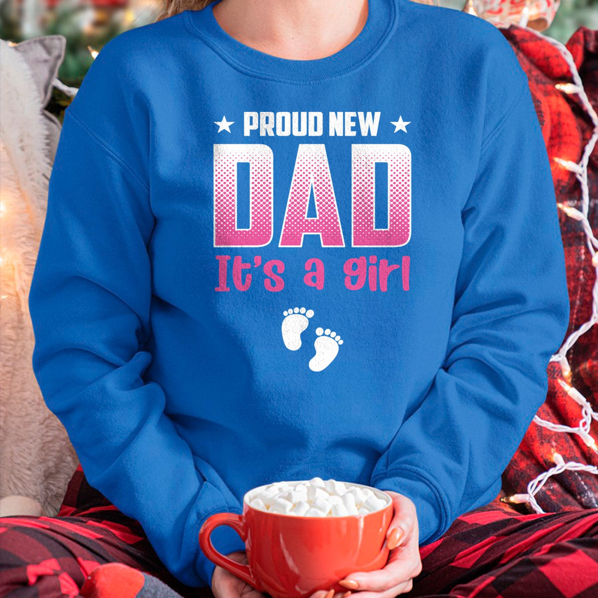 Gift for Dad Shirt, Funny Dad Unisex T-Shirt/Hoodie/Sweatshirt HLT00 – Proud New Dad Its A Girl Baby Gender Reveal Pink Fathers Day Long Sleeve T-Shirt