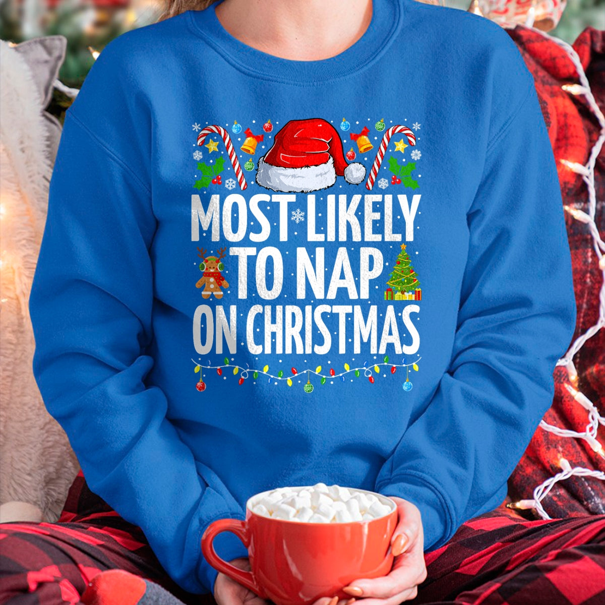 Most Likely To Nap On Christmas Funny Family Christmas T-Shirt - Christmas Unisex T-Shirt/Hoodie/Sweatshirt - NINA00