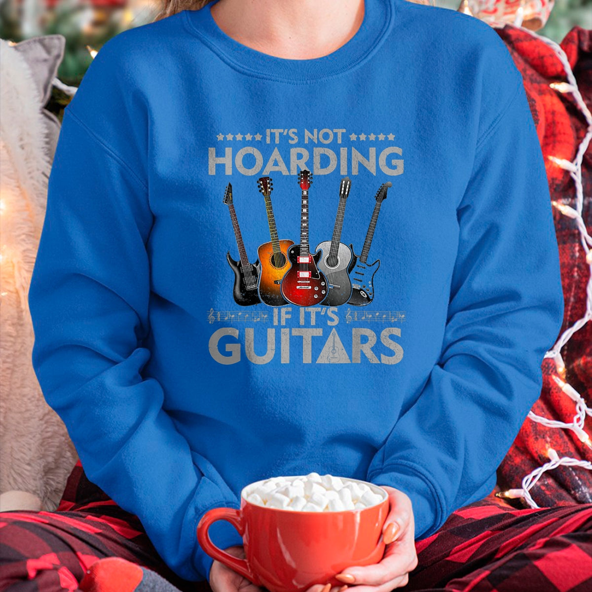 Guitar Lover Shirt, Funny Guitar UnisexT-Shirt/Hoodie/Sweatshirt HLT00 - It_s Not Hoarding If Its Guitars Vintage T-Shirt