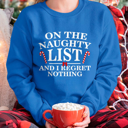 On The Naughty List And I Regret Nothing Funny Xmas Shirt T-Shirt - Christmas Unisex T-Shirt/Hoodie/Sweatshirt - NINA00