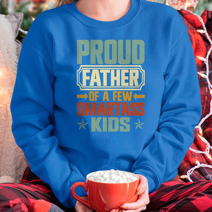 Gift for Dad Shirt, Funny Dad Unisex T-Shirt/Hoodie/Sweatshirt HLT00 – Proud Father Of A Few Smartass Kids Father_s Day Camping T-Shirt