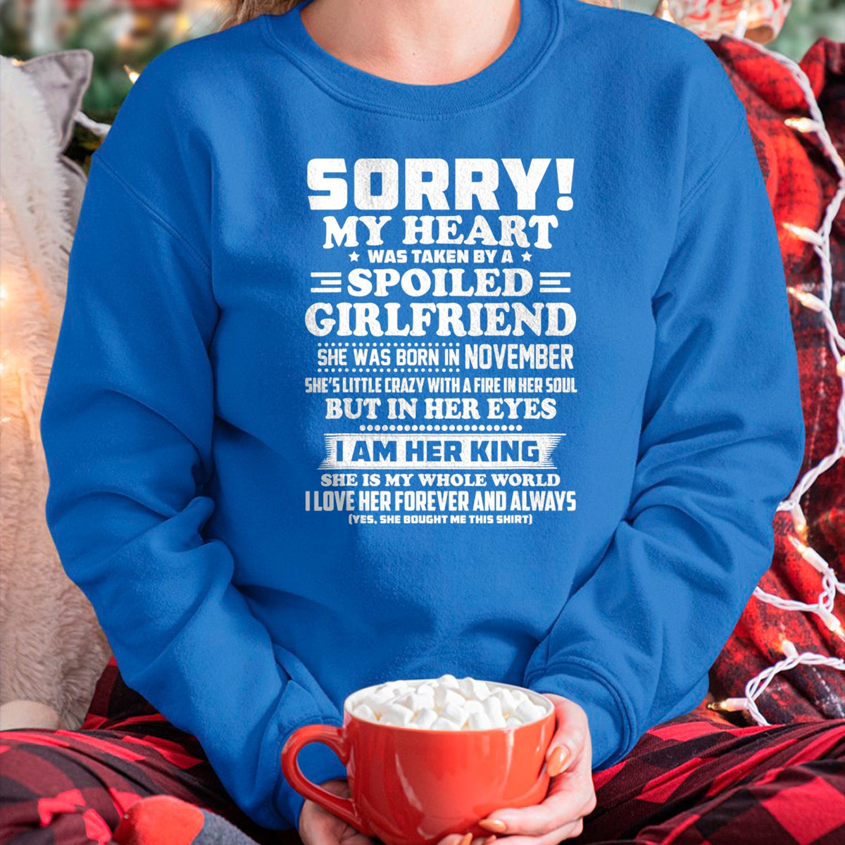 Best Wife Shirt, Wife and Husband Unisex T-Shirt/Hoodie/Sweatshirt HLT00 - sorry my heart was taken spoiled girlfriend born in November T-Shirt