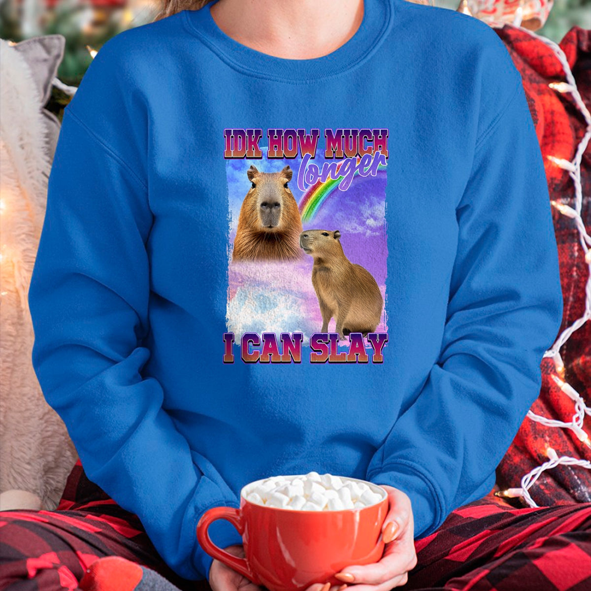 Cute Capybara Shirt, Funny Capybara Unisex T-Shirt/Hoodie/Sweatshirt HLT00 - IDK How Much Longer I Can Slay Capybara T-Shirt