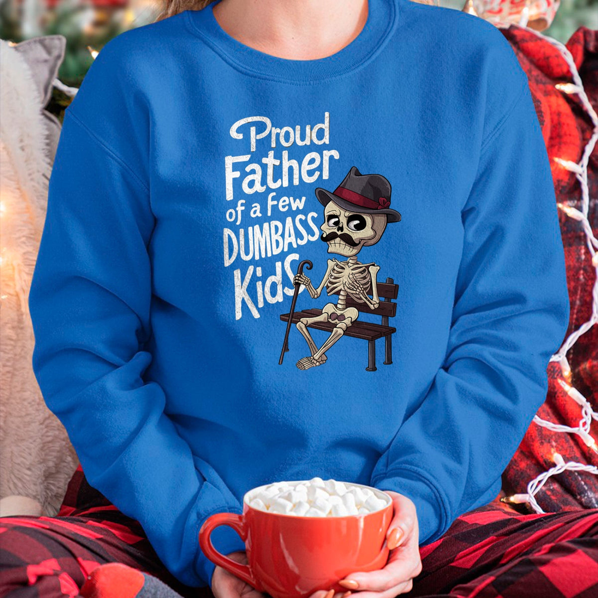 Gift for Dad Shirt, Funny Dad Unisex T-Shirt/Hoodie/Sweatshirt HLT00 – Funny Graphic Proud Father of A Few Dumbass Kid Father_s Day T-Shirt