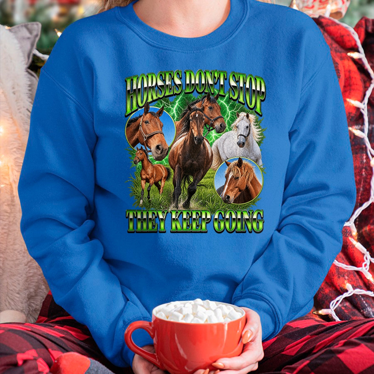 Best Horse Lover Shirt , Funny Horse UnisexT-Shirt/Hoodie/Sweatshirt HLT00 - Horses Dont Stop They Keep Going Equestrian Horse Lover T-Shirt