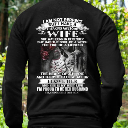 December - I Am Not Perfect But I Have A Freaking Awesome Wife - Gift For Husband From Wife - NINA12 (SKU06-31-12)