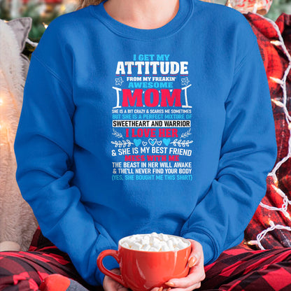 Gift for Mom Shirt, Funny Mom Unisex T-Shirt/Hoodie/Sweatshirt HLT00 - I Get My Attitude From My Freaking Awesome Mom T-Shirt