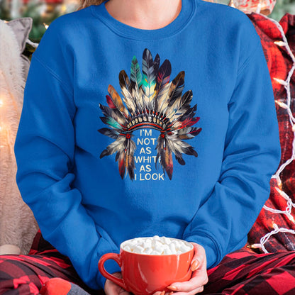 Native American T-Shirts, Vintage Native American Unisex T-Shirt/Hoodie/Sweatshirt HLT00 - I'm Not As White As I Look Native American Indian Day Pride T-Shirt (1)