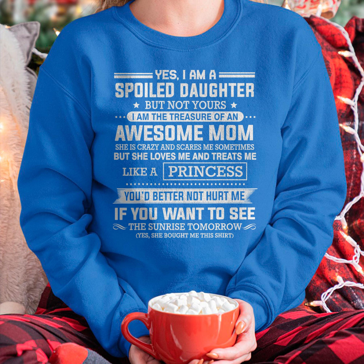 I Get My Attitude From My Freaking Awesome Mom - Gift for Daughter From Mom - NINA00