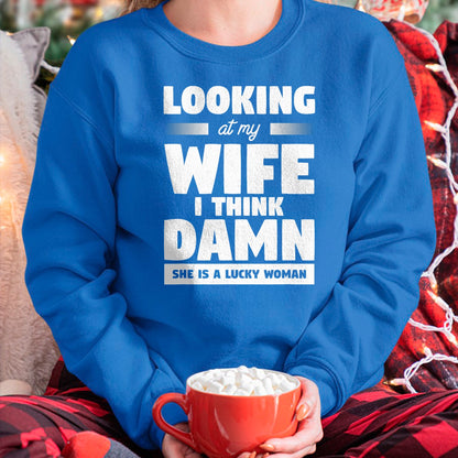 Best Wife Shirt, Wife and Husband Unisex T-Shirt/Hoodie/Sweatshirt HLT00 - Gift for wife T shirt, lucky wife   Looking At My Wife I Think Damn She Is A Lucky Woman T-Shirt (6)