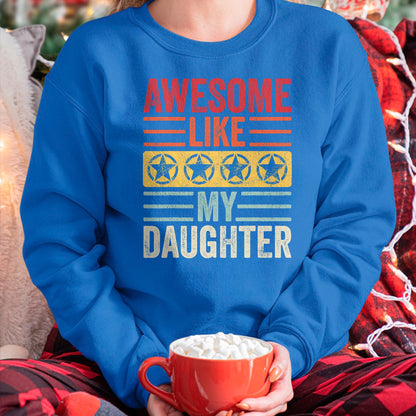 Gift for Mom Shirt, Funny Mom Unisex T-Shirt/Hoodie/Sweatshirt HLT00 - Awesome Like My Daughter  Funny Vintage Father Mom Dad Joke T-Shirt