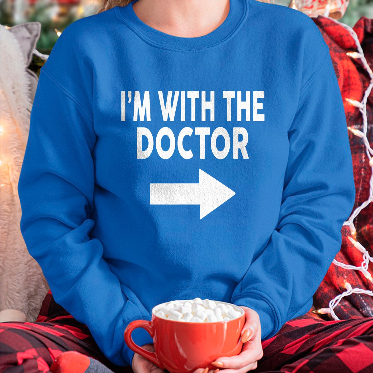 Best Doctor Shirt, Funny Doctor UnisexT-Shirt/Hoodie/Sweatshirt HLT00 - I'm with The Doctor T-Shirt for Doctors T-Shirt