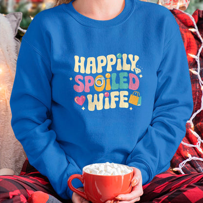 Best Wife Shirt, Wife and Husband Unisex T-Shirt/Hoodie/Sweatshirt HLT00 - Gift for wife T shirt, spoiled wife   Spoiled Wife Husband Happily Spoiled Wife Sweatshirt