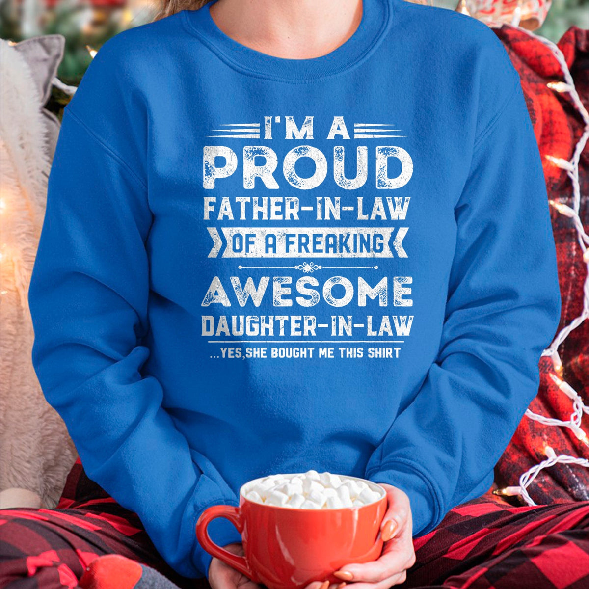 Gift for Dad Shirt, Funny Dad Unisex T-Shirt/Hoodie/Sweatshirt HLT00 – I_m A Proud Father In Law Of A Freaking Awesome Daughter T-Shirt