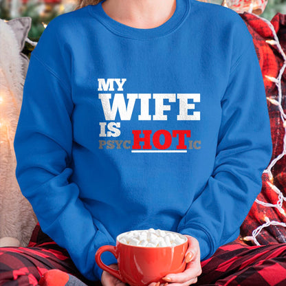 Funny Nurse Shirt, Nurse Unisex T-Shirt/Hoodie/Sweatshirt HLT00 - My Wife Is Psychotic T Shirt T-Shirt