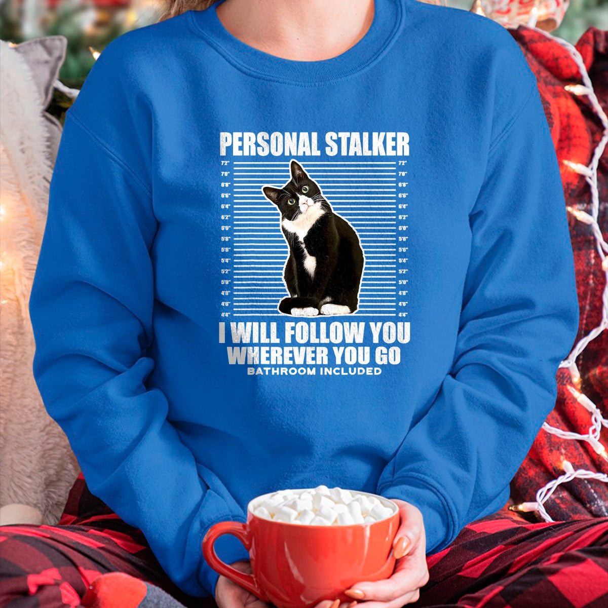 Cat Love Shirt, Funny Cat Lover Gift UnisexT-Shirt/Hoodie/Sweatshirt HLT00 - Tuxedo Cat Personal Stalker Funny Cat Kitten Lovers Gift T-Shirt
