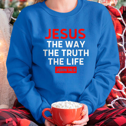 Christian Tee, Christian Faith Unisex T-Shirt/Hoodie/Sweatshirt HLT00 - Jesus The Way Truth Life John 14 6 Christian Bible Verse T-Shirt