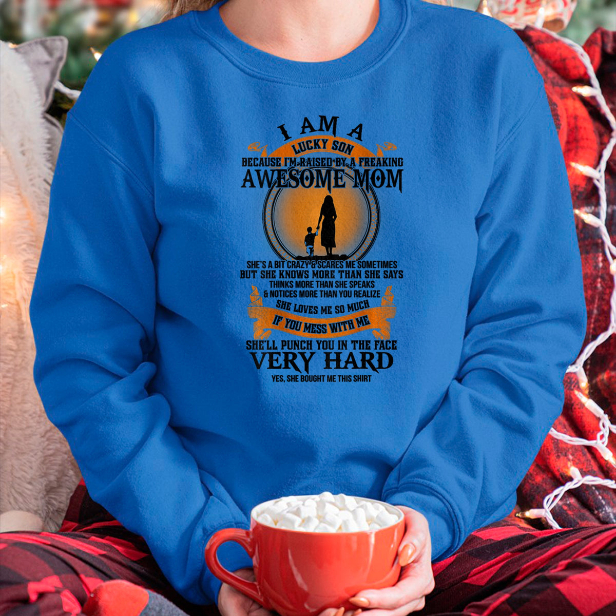 Gift for Mom Shirt, Funny Mom Unisex T-Shirt/Hoodie/Sweatshirt HLT00 - Mens Lucky Son Because I’m Raised By A Freaking Awesome Mom T-Shirt