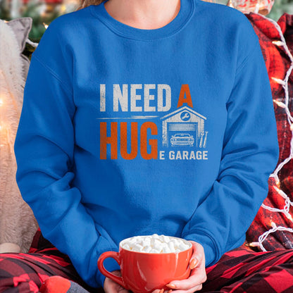 Best Mechanic Life Shirt, Funny Mechanic UnisexT-Shirt/Hoodie/Sweatshirt HLT00 - I Need A Huge Garage Funny Mechanic Car Auto T-Shirt