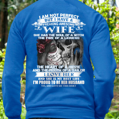 I Am Not Perfect But I Have A Freaking Awesome Wife - Gift For Husband From Wife - NINA00 (SKU06-31-00)