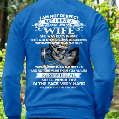 May - I Am Not Perfect But I Have A Freaking Awesome Wife - Gift For Husband From Wife - NINA05 (SKU06-34-05)