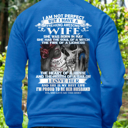 I Am Not Perfect But I Have A Freaking Awesome Wife - Gift For Husband From Wife - NINA05 (SKU06-31-05)