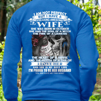 October - I Am Not Perfect But I Have A Freaking Awesome Wife - Gift For Husband From Wife - NINA10 (SKU06-31-10)