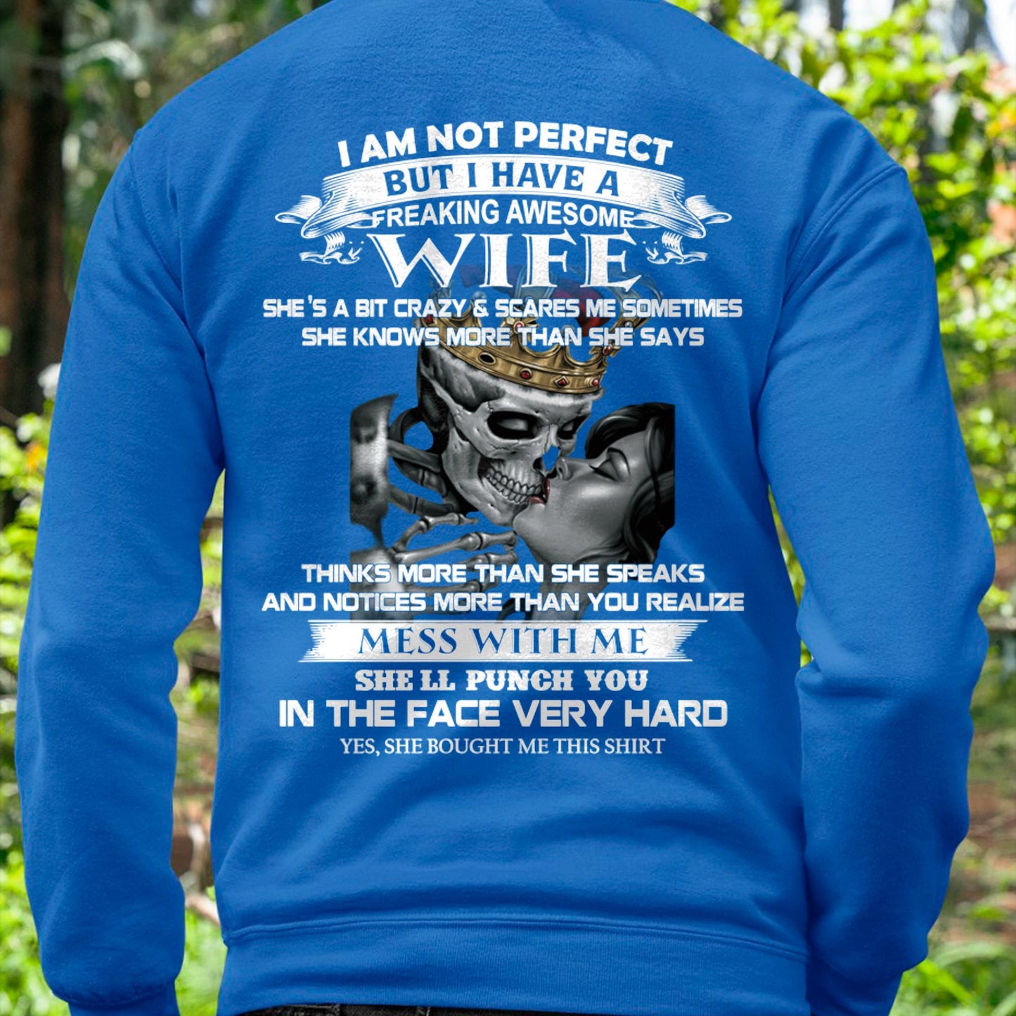 I Am Not Perfect But I Have A Freaking Awesome Wife - Gift For Husband From Wife - NINA00 (SKU06-34-00)