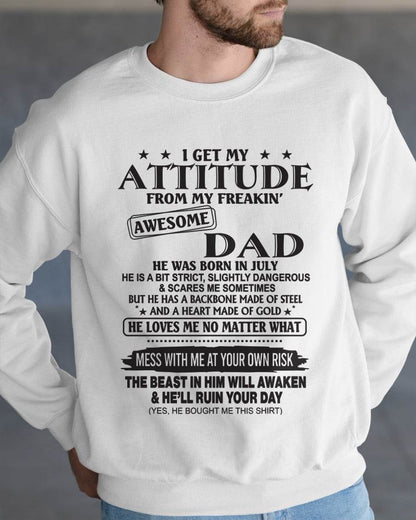 I GET MY ATTITUDE FROM MY FREAKIN’ AWESOME DAD - T-SHIRT GIFT FROM DAD - NINA07 (SKU12-275-07)