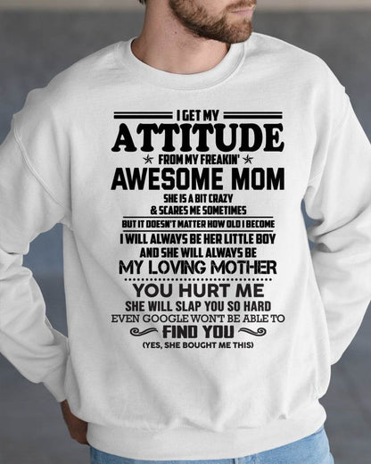 I GET MY ATTITUDE FROM MY FREAKIN' AWESOME MOM - FROM MOM - NINA00 (SKU2603-138-00)