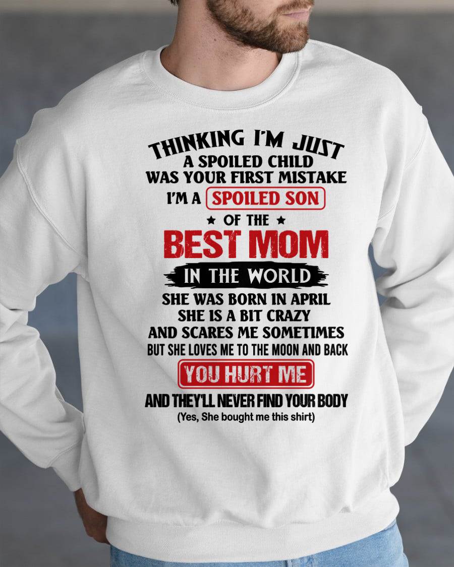 APRIL - I'M A SPOILED SON OF THE BEST MOM IN THE WORLD - FROM MOM - NINA04 (SKU2603-79-04)