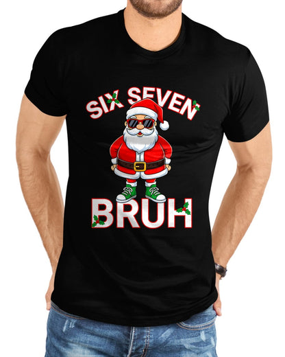 Funny 67 Six Seven Christmas Bruh Santa T-Shirt - Christmas Unisex T-Shirt/Hoodie/Sweatshirt - NINA00 (SKU-T-CHRISTMAS-1911A)
