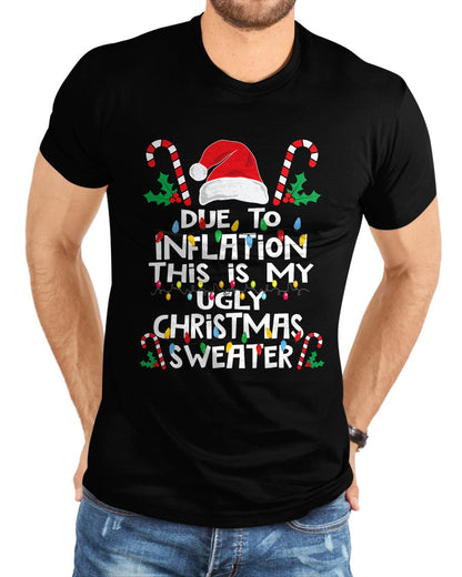 Funny Due to Inflation Ugly Christmas Sweaters For Men Women T-Shirt - Christmas Unisex T-Shirt/Hoodie/Sweatshirt - NINA00