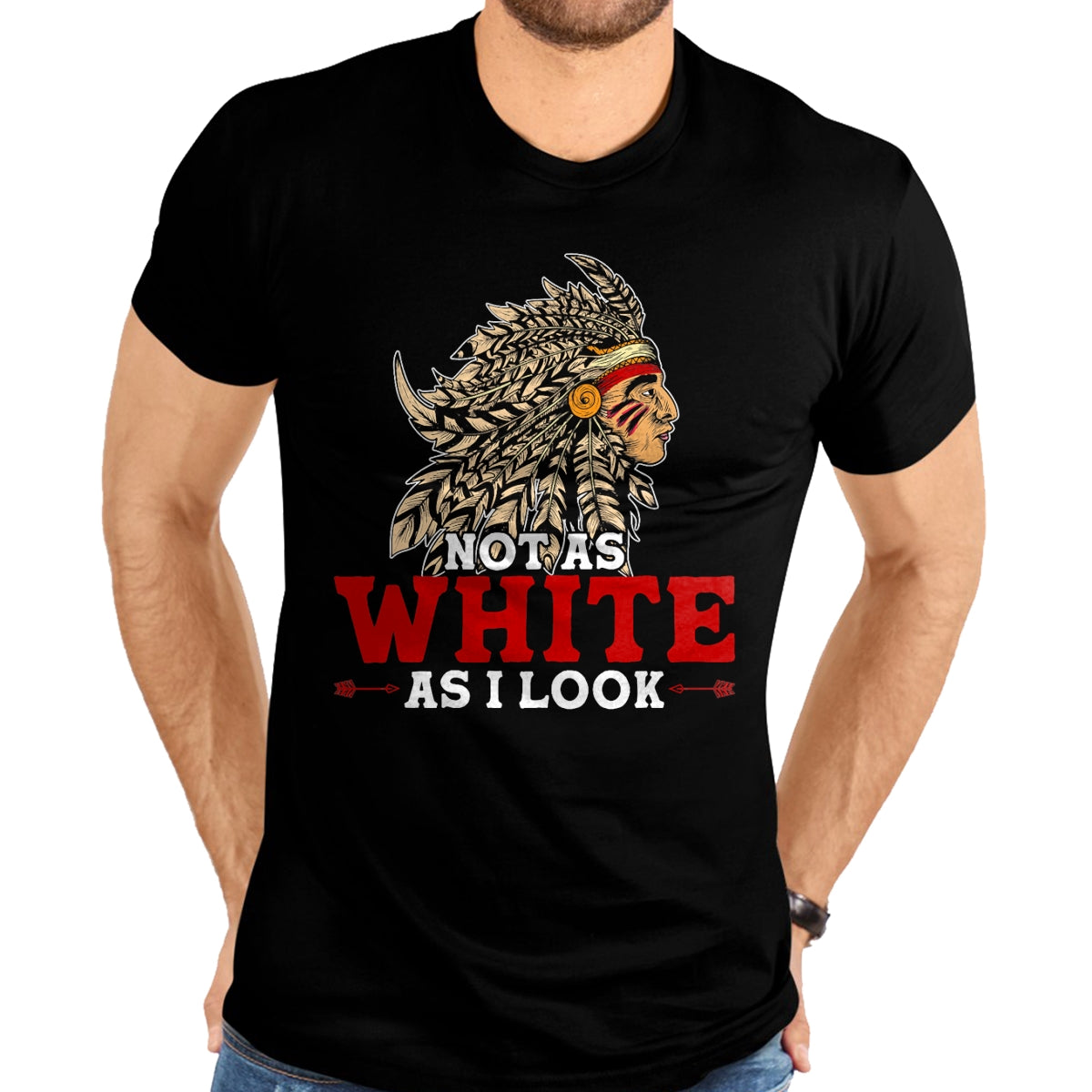 Native American T-Shirts, Vintage Native American Unisex T-Shirt/Hoodie/Sweatshirt HLT00 - Funny Native American Indian Design Not As White As I Look T-Shirt