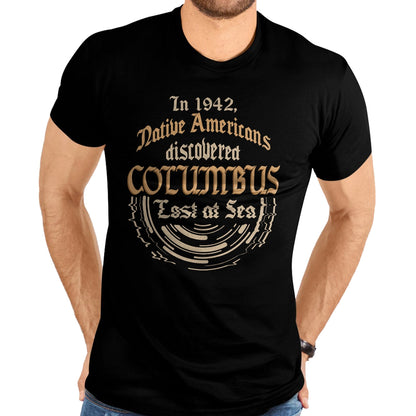 Native American T-Shirts, Vintage Native American Unisex T-Shirt/Hoodie/Sweatshirt HLT00 - In 1492 Americans Discovered Columbus - Native Americans T-Shirt