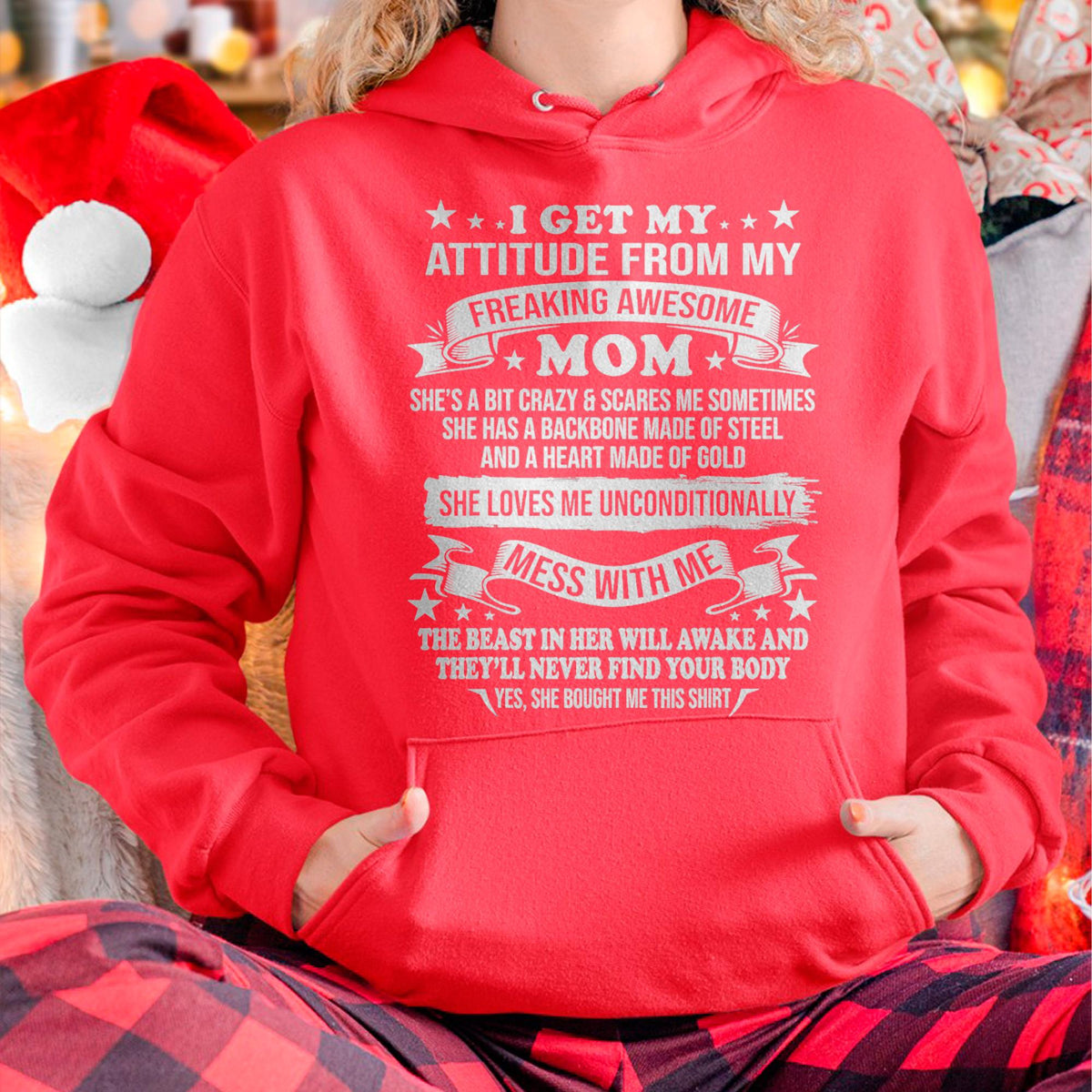 I Get My Attitude From My Freaking Awesome Mom - Gift for Daughter From Mom - NINA00 (SKUT-2807MD)