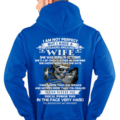 October - I Am Not Perfect But I Have A Freaking Awesome Wife - Gift For Husband From Wife - NINA10 (SKU06-34-10)
