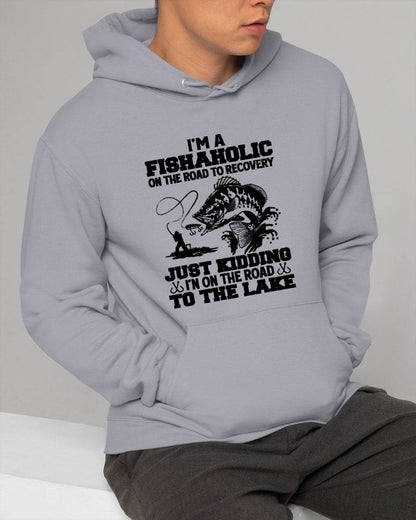 I'm A Fishaholic On The Road To Recovery Just Kidding - Funny Fishing T-Shirt (SKUNINA - F16)
