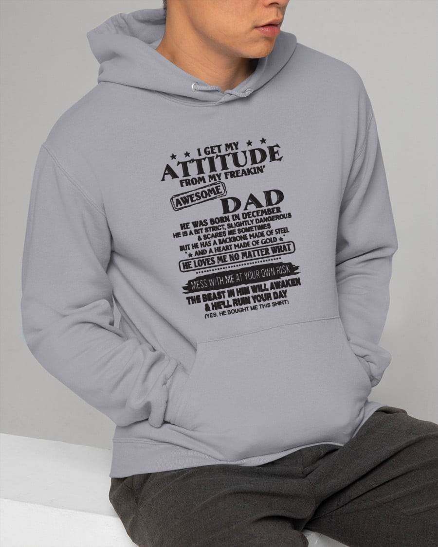 I GET MY ATTITUDE FROM MY FREAKIN’ AWESOME DAD - T-SHIRT GIFT FROM DAD - NINA12 (SKU12-275-12)