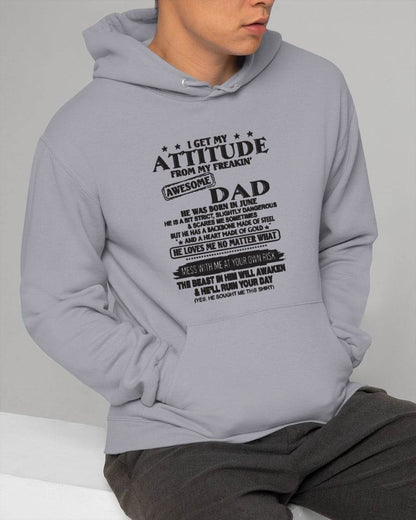 I GET MY ATTITUDE FROM MY FREAKIN’ AWESOME DAD - T-SHIRT GIFT FROM DAD - NINA06 (SKU12-275-06)