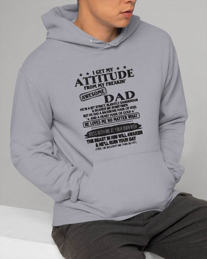 I GET MY ATTITUDE FROM MY FREAKIN’ AWESOME DAD - T-SHIRT GIFT FROM DAD - NINA00 (SKU12-275-00)