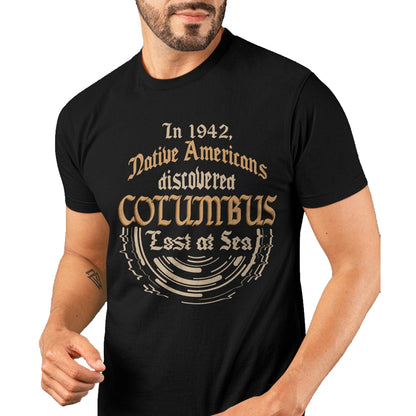 Native American T-Shirts, Vintage Native American Unisex T-Shirt/Hoodie/Sweatshirt HLT00 - In 1492 Americans Discovered Columbus - Native Americans T-Shirt
