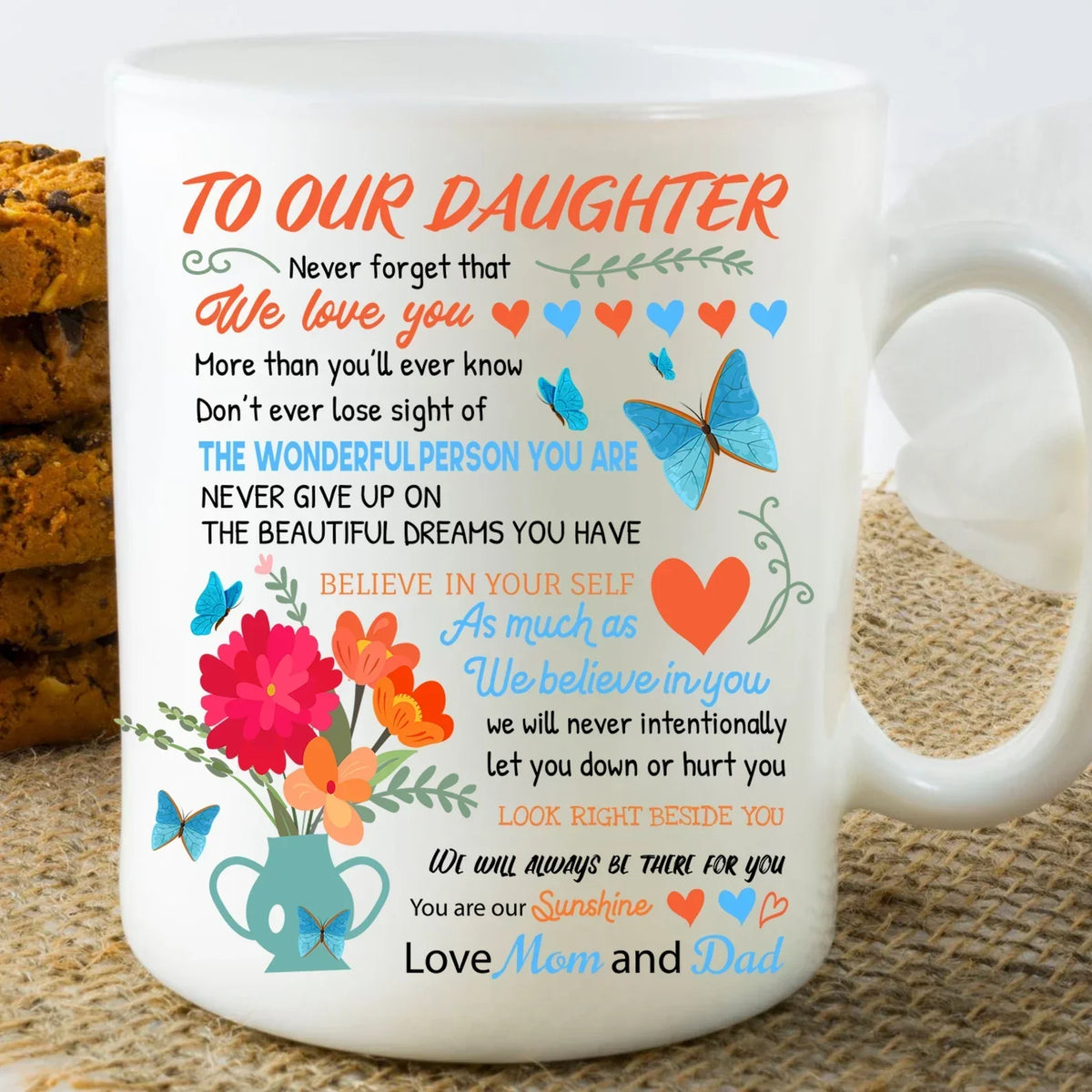 TO DAUGHTER MUG - GIFT FROM MOM & DAD - NINA00 (SKU2602-156)