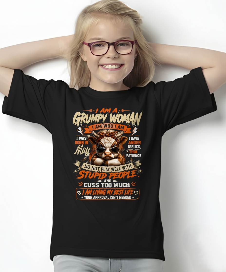 MAY - I AM A GRUMPY WOMAN - BIRTHDAY SHIRT FOR WOMEN - FMA / NINA05 (SKU2607-293-05)