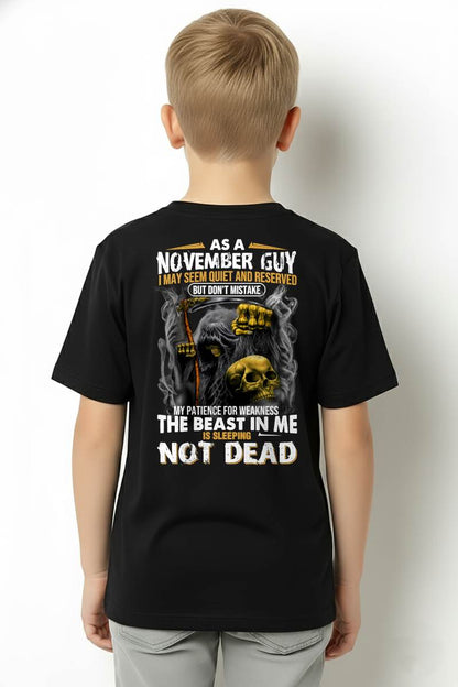 NOVEMBER – AS A NOVEMBER GUY, I MAY SEEM QUIET AND RESERVED, BUT DON’T BE MISTAKEN – MAN TEE - NINA11 (SKU08-82-11)