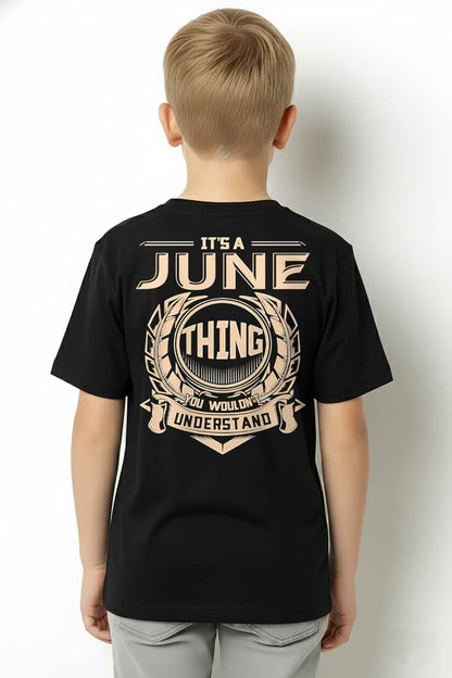 JUNE - IT'S A JUNE THING YOU WOULDN'T UNDERSTAND - MAN TEE - NINA06 (SKU09-17-06)